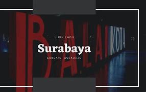 Surabaya Oh Surabaya Lirik Lagu